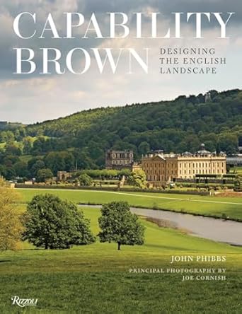 Capability Brown Designing the English Landscape